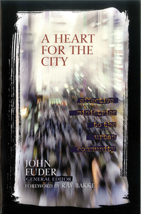 Cover image: A Heart for the City: Effective Ministries to the Urban Community 9780802491008