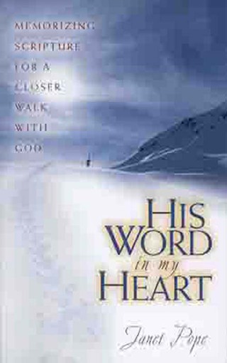 表紙画像: His Word in My Heart: Memorizing Scripture for a Closer Walk with God 9780802411426