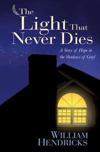Imagen de portada: The Light That Never Dies: A Story of Hope in the Shadows of Grief 9781881273691