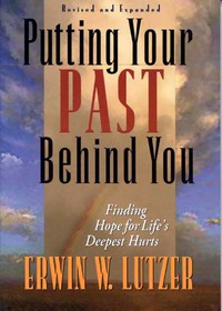 Imagen de portada: Putting Your Past Behind You: Finding Hope for Life's Deepest Hurts 9780802456441