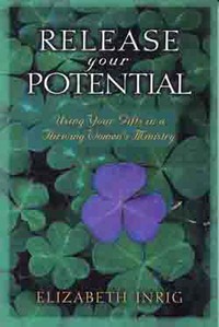 Cover image: Release Your Potential: Using Your Gifts in a Thriving Womens Ministry 9780802484987