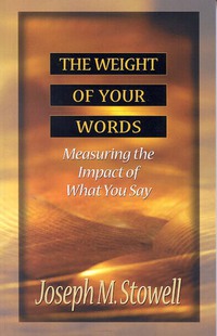Cover image: The Weight of Your Words: Measuring the Impact of What You Say 9780802490155