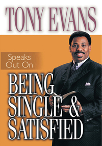Cover image: Tony Evans Speaks Out on Being Single and Satisfied 9780802443717