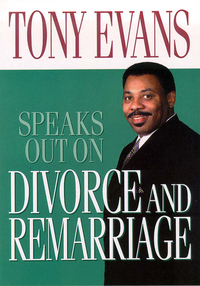 Cover image: Tony Evans Speaks Out on Divorce and Remarriage 9780802443861