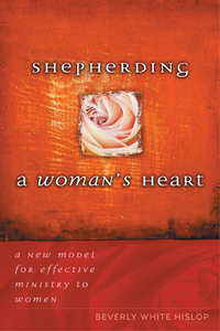 Imagen de portada: Shepherding A Woman's Heart: A New Model for Effective Ministry to Women 9780802433541