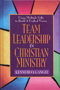 Omslagafbeelding: Team Leadership In Christian Ministry: Using Multiple Gifts to Build a Unified Vision 9780802490162