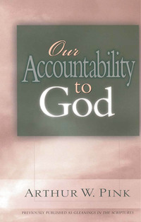 صورة الغلاف: Our Accountability to God 9780802465726