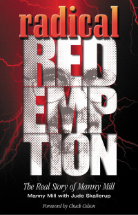 Cover image: Radical Redemption: The Real Story of Manny Mill 9780802414083