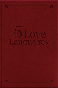 Cover image: The Five Love Languages Gift Edition: How to Express Heartfelt Commitment to Your Mate 9780802473622