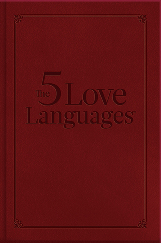 Cover image: The Five Love Languages Gift Edition: How to Express Heartfelt Commitment to Your Mate 9780802473622