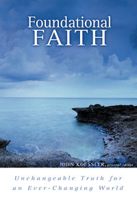 Cover image: Foundational Faith: Unchangeable Truth for an Ever-changing World 9780802423177