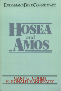 صورة الغلاف: Hosea & Amos- Everyman's Bible Commentary 9780802420282