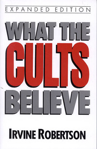 صورة الغلاف: What The Cults Believe 9780802494146