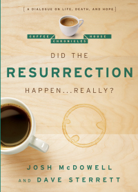 Imagen de portada: Did the Resurrection Happen . . . Really?: A Dialogue on Life, Death, and Hope 9780802487681