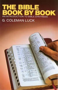 Cover image: The Bible Book by Book: An Introduction to Bible Synthesis 9780802400451