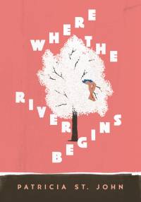 Cover image: Where The River Begins 9780802481245