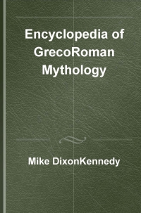 Cover image: Encyclopedia of Greco-Roman Mythology 1st edition