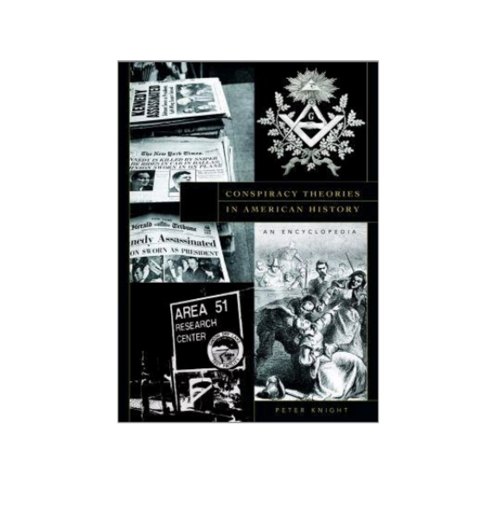 Conspiracy Theories in American History [2 volumes] An Encyclopedia [2 volumes] 1st Edition