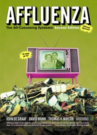 Cover image: Affluenza: The All-Consuming Epidemic 9781576753576