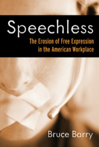 Cover image: Speechless: The Erosion of Free Expression in the American Workplace 9781576753972