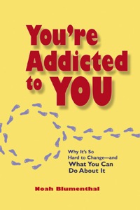 Cover image: You're Addicted to You: Why It's So Hard to Change - And What You Can Do about It 9781576754276