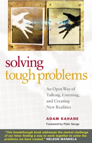 Cover image: Solving Tough Problems: An Open Way of Talking, Listening, and Creating New Realities 9781576754641