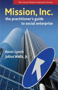 Cover image: Mission, Inc.: The Practitioners Guide to Social Enterprise 9781576754795