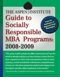 Cover image: The Aspen Institute Guide to Socially Responsible MBA Programs: 2008-2009 9781576757659
