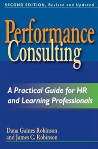 Cover image: Performance Consulting: A Practical Guide for HR and Learning Professionals 2nd edition 9781576754351