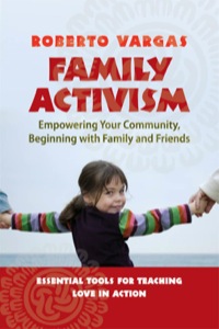 Cover image: Family Activism: Empowering Your Community, Beginning with Family and Friends 9781576754801