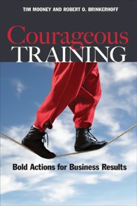 Cover image: Courageous Training: Bold Actions for Business Results 9781576755648