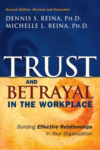 Cover image: Trust and Betrayal in the Workplace: Building Effective Relationships in Your Organization 2nd edition 9781576753774