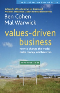 Cover image: Values-Driven Business: How to Change the World, Make Money, and Have Fun 9781576753583
