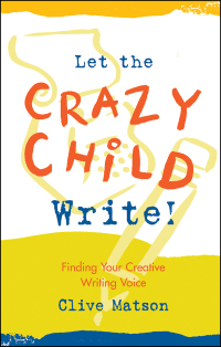 Imagen de portada: Let the Crazy Child Write! 9781880032350