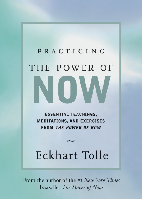 Practicing the Power of Now : Essential Teachings, Meditations, and Exercises from the Power of Now - FULL INSTANT DOWNLOAD | PDF DOCX EPUB