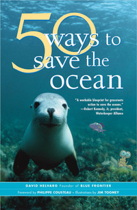 表紙画像: 50 Ways to Save the Ocean 9781930722668