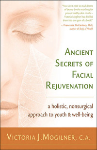 صورة الغلاف: Ancient Secrets of Facial Rejuvenation 9781577315520