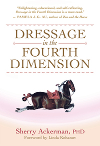 Omslagafbeelding: Dressage in the Fourth Dimension 9781577316237
