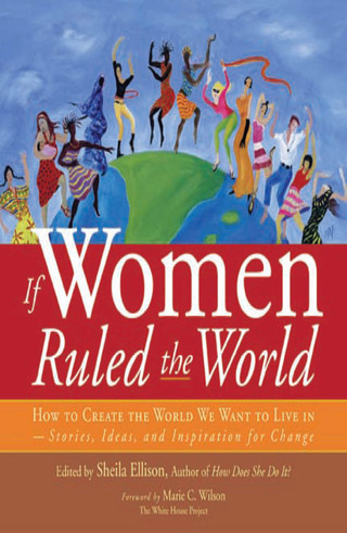 Imagen de portada: If Women Ruled the World 9781930722361