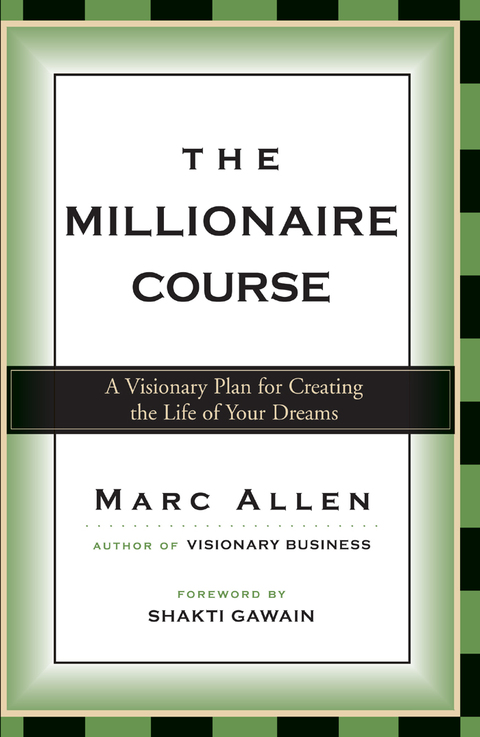 The Millionaire Course: A Visionary Plan for Creating the Life of Your Dreams - FULL INSTANT DOWNLOAD | PDF DOCX EPUB