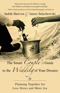صورة الغلاف: The Smart Couple's Guide to the Wedding of Your Dreams 9781577313410