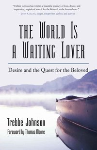 Immagine di copertina: The World Is a Waiting Lover 9781577314790