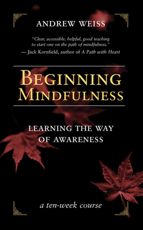 Beginning Mindfulness: Learning the Way of Awareness - FULL INSTANT DOWNLOAD | PDF DOCX EPUB