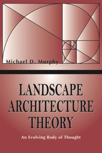 Cover image: Landscape Architecture Theory: An Evolving Body of Thought 9781577663577