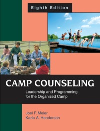 Cover image: Camp Counseling: Leadership and Programming for the Organized Camp 8th edition 9781577667131
