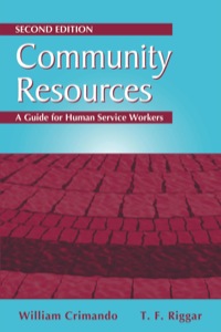 Cover image: Community Resources: A Guide for Human Service Workers 2nd edition 9781577663775