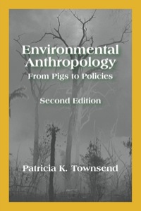 Cover image: Environmental Anthropology: From Pigs to Policies 2nd edition 9781577665816