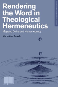 Cover image: Rendering the Word in Theological Hermeneutics 9781577996613