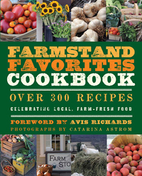 Cover image: The Farmstand Favorites Cookbook 9781578264209