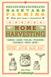 Cover image: Backyard Farming: Home Harvesting 9781578264636